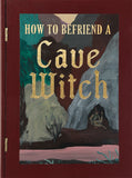 How To Befriend A Cave Witch - Painting
