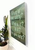 Where Is Your Safety - Painting