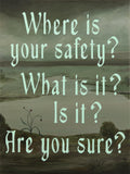 Where Is Your Safety - Painting