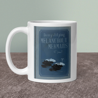 Melancholic Mermaids Mug